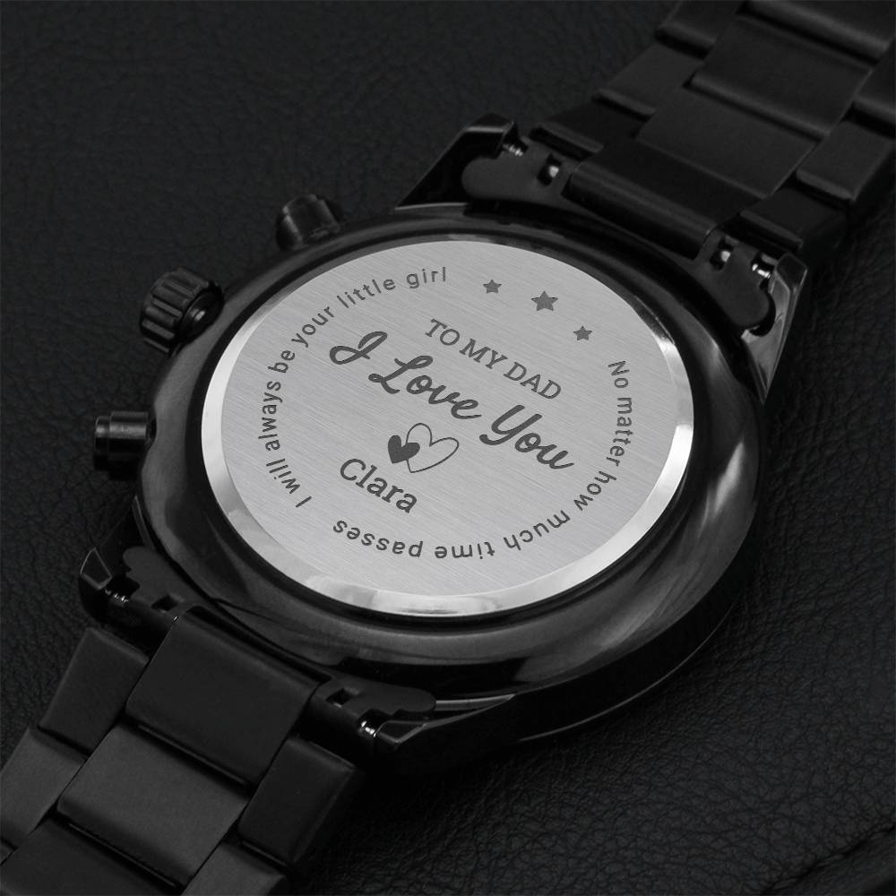 Customize To My Dad Always Be Your Little Girl Watch Engraving Chronograph Watch