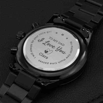 Customize To My Dad Always Be Your Little Girl Watch Engraving Chronograph Watch