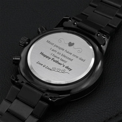 Engraved Design Black Chronograph Watch - Most People Have One Dad I Am Blessed I Have Two! - Happy Father's Day - Love Is Love Engraving Chronograph Watch