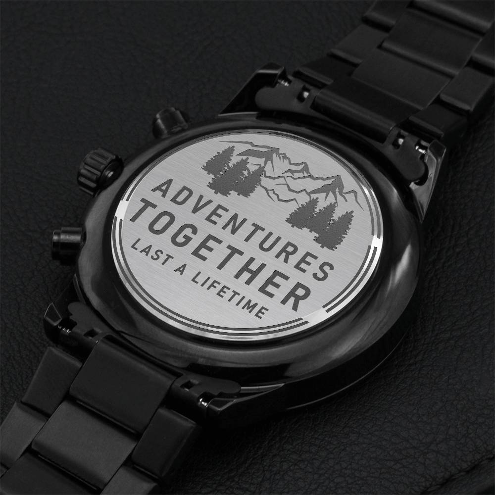 Adventures Together Last A Lifetime Outdoorsman Engraved Design Black Chronograph Watch Engraving Chronograph Watch