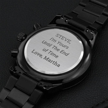 Customize I'm Yours Until The End Of Time Watch Engraving Chronograph Watch
