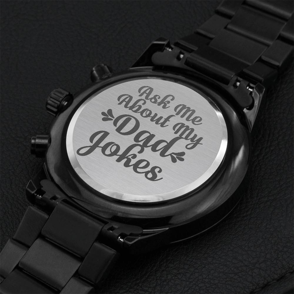 Ask Me About My Dad Jokes Fathers Day Watch Engraving Chronograph Watch