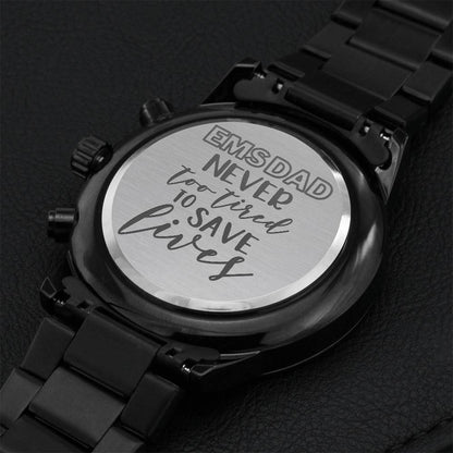 Ems Dad Never Too Tired To Save Lives Engraving Chronograph Watch