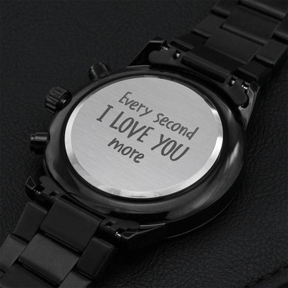 Every Second I Love You More - Engraved Watch Engraving Chronograph Watch