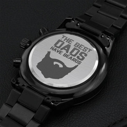 Gift For Dad - The Best Dads Have Beards Chronograph Watch - Father's Day Presents For Daddy Grandpa Papa Engraving Chronograph Watch