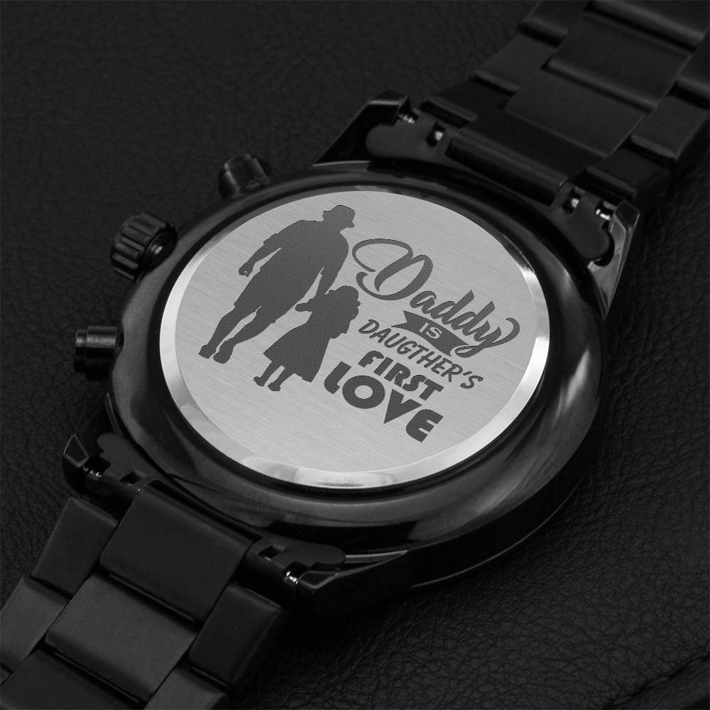 Daddy Is Daughter's First Love - Best Watch Gift For Dad Engraving Chronograph Watch
