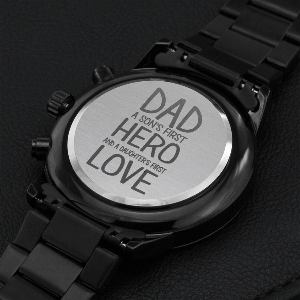 Dad A Son's First Hero A Daughter's First Love Engraving Chronograph Watch
