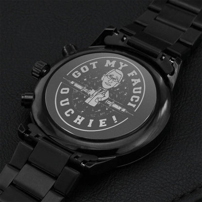 Funny Dad Watch I Got My Fauci Ouchie Watch We Will Never Forget Laughable Gift For Him Limited Edition Engraving Chronograph Watch