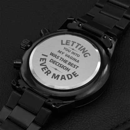 Fathers Day Gifts From Wife -letting You Into My Vagina Was The Best Decision I Ever Made Engraving Chronograph Watch