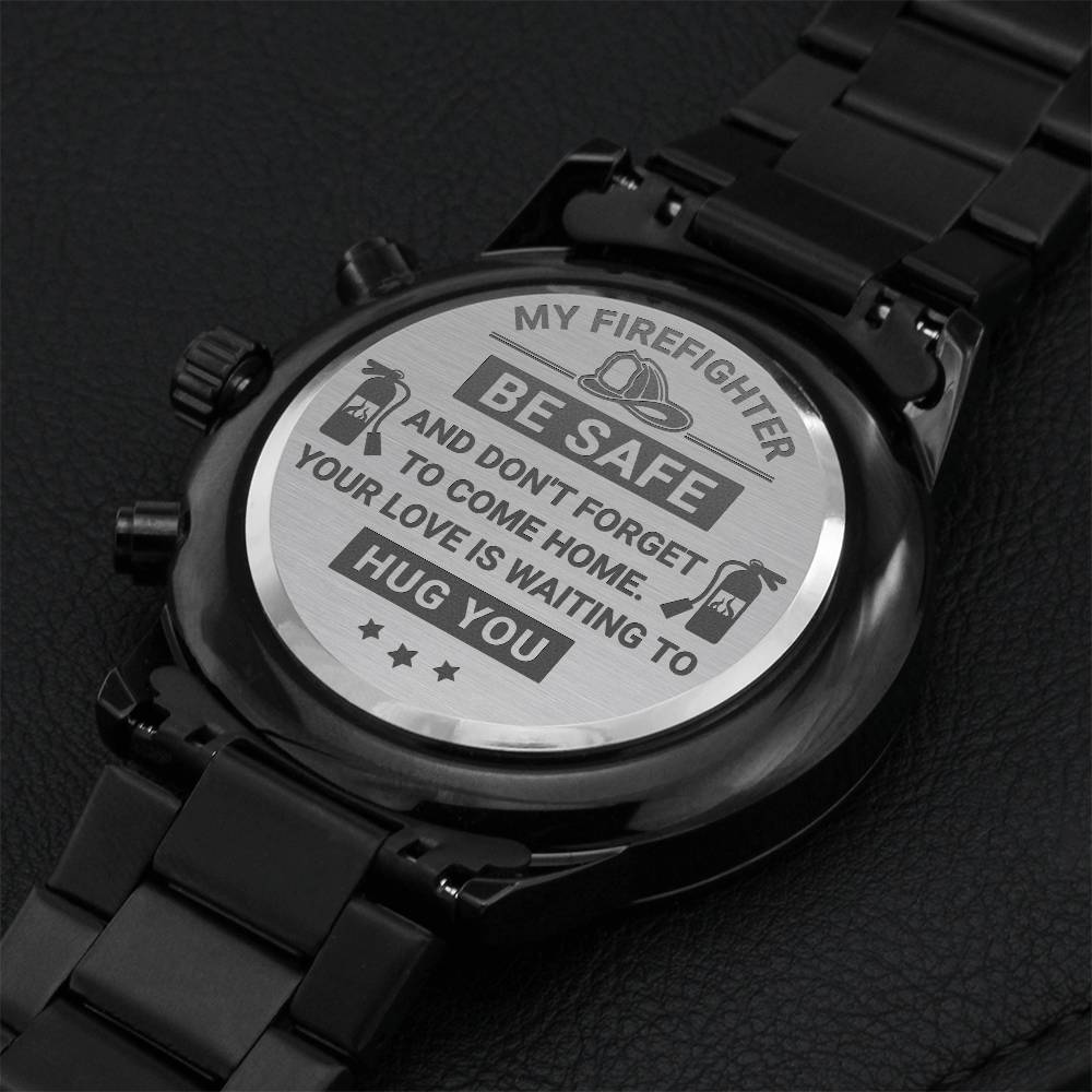 Be Safe My Fire Man Engraving Chronograph Watch