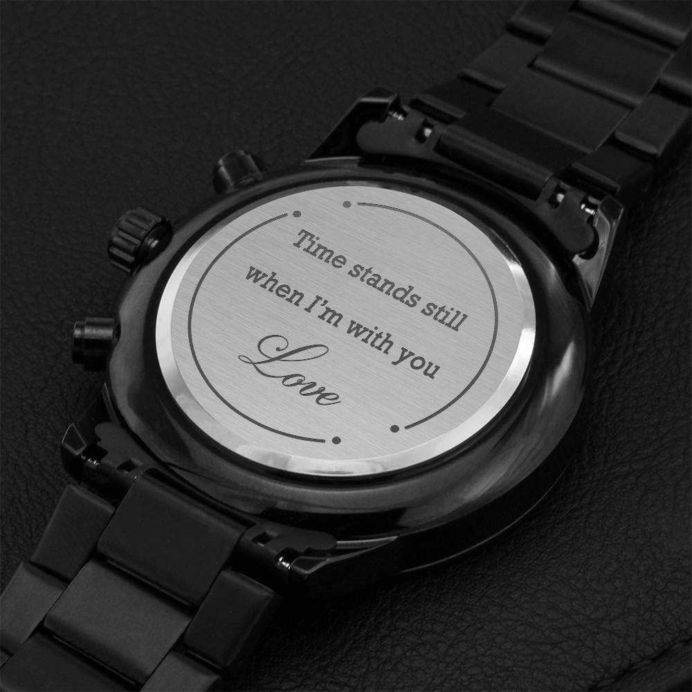 Engraved Chronograph Watch Gift For Boyfriend - Time Stands Still When I'm With You Engraving Chronograph Watch