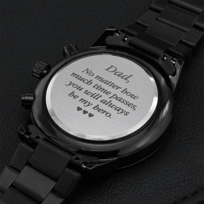 Dad No Matter How Much Times Passes You Will Always Be My Hero Father - Watch Engraving Chronograph Watch
