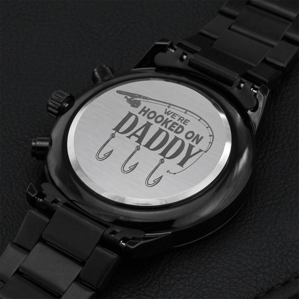 We're Hooked On Daddy Watch Engraving Chronograph Watch