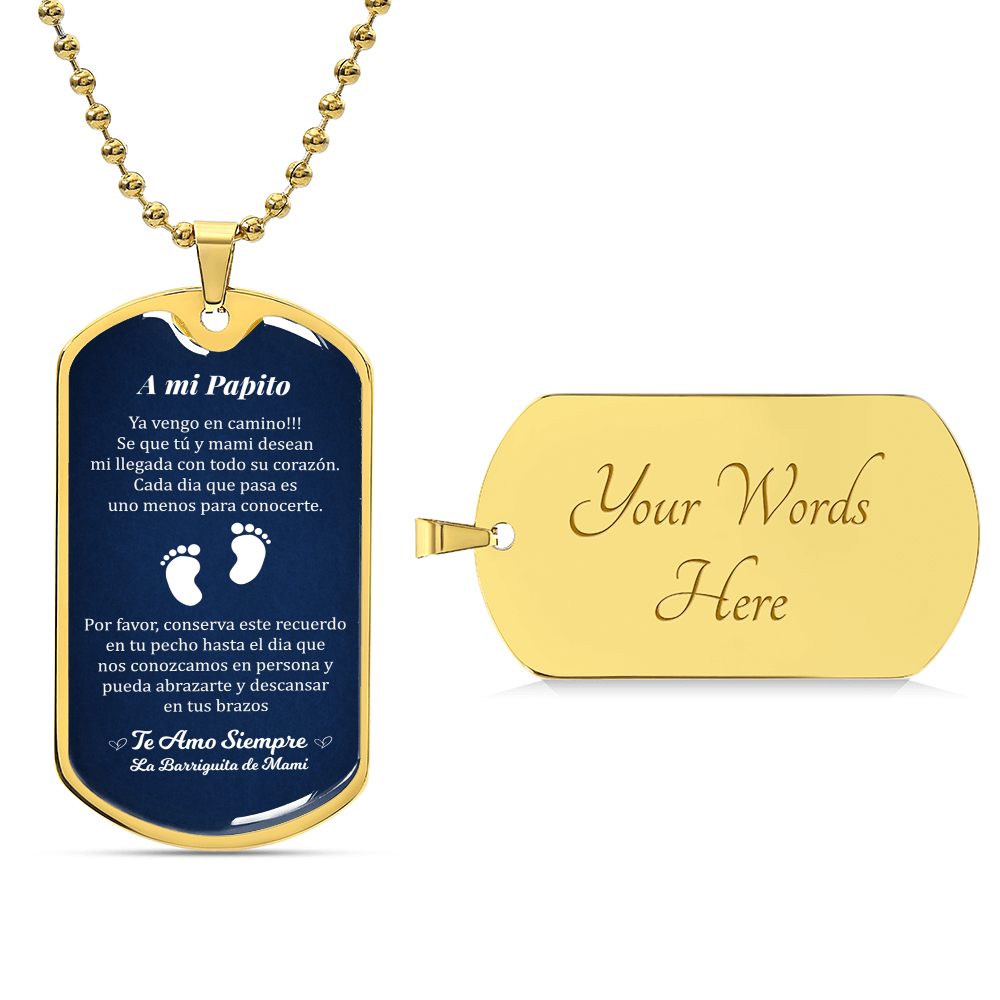 A Mi Papito - Te Amo Siempre - Regalo Para El Padre Que Espera - Army Tag Necklace, Dog Tag Necklace