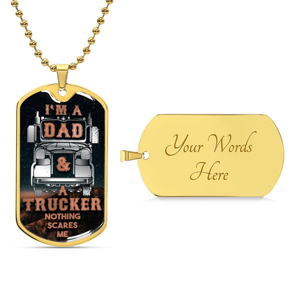 Gift For Dad I'm A Dad And Trucker Nothing Scares Me, Dog Tag Necklace Fathers Day - Army Tag Necklace, Dog Tag Necklace