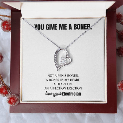 You Give Me A Heart Boner An Affection Erection Funny & Sarcastic Love For Her ? Mature Best Funny Gag Gifts For Electrician Wife On Special Days Forever Love Necklace