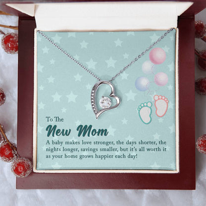 To The New Mom - A Baby Makes Love Stronger - Forever Love Necklace Forever Love Necklace
