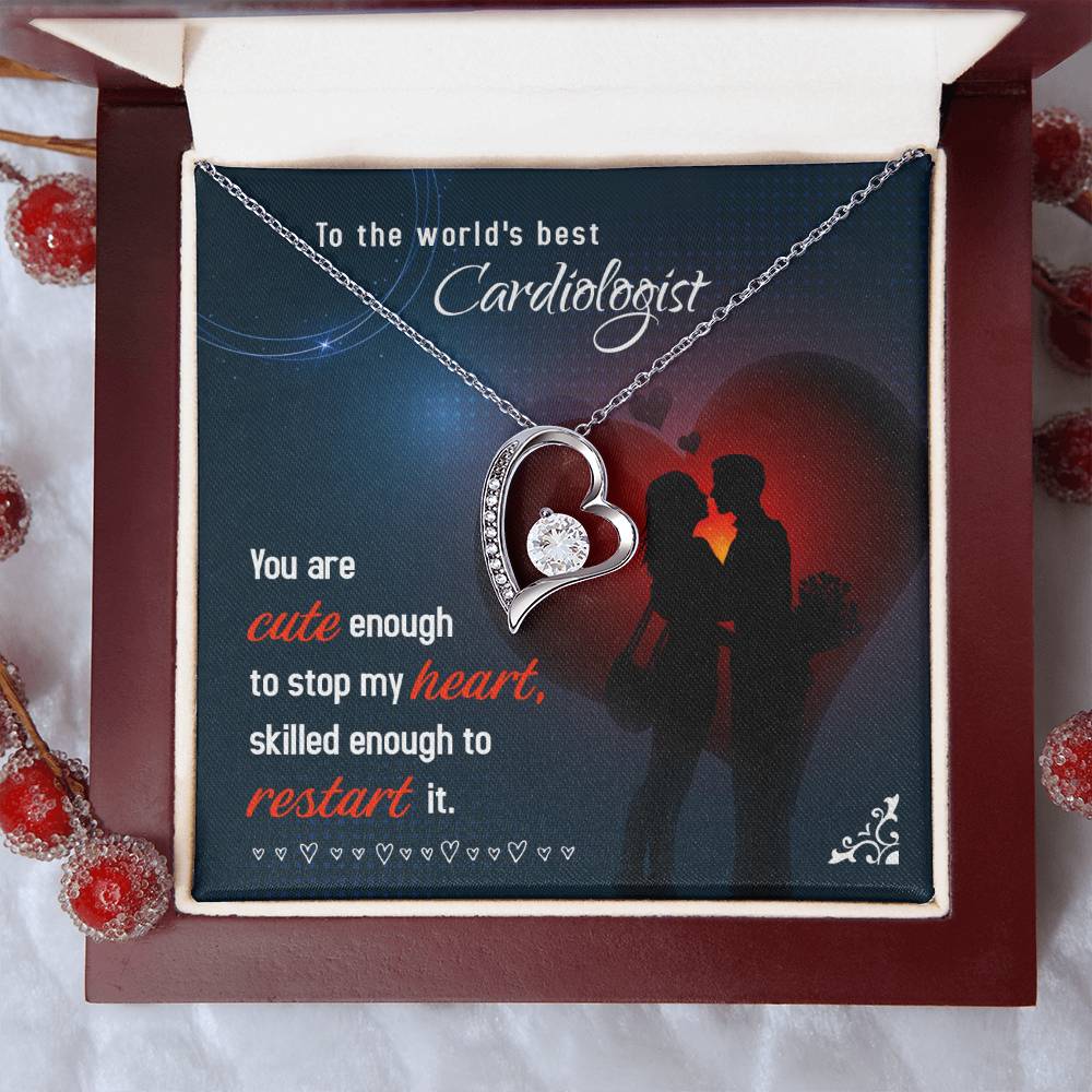 To The World's Best Cardiologist Skilled Enough To Restart It Forever Love Necklace
