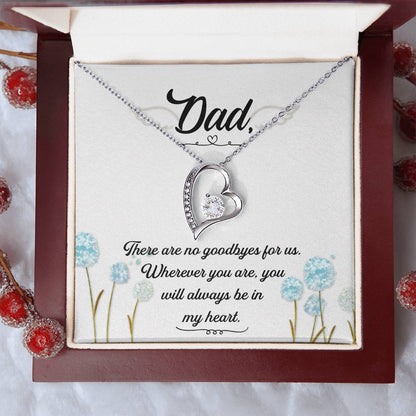 Dad - There Are No Goodbyes For Us - Necklace Forever Love Necklace