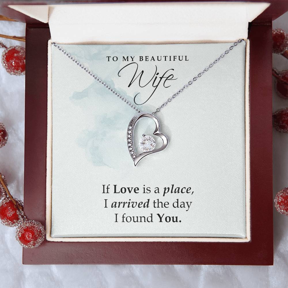 To My Wife Love Is A Place Necklace 1 Forever Love Necklace