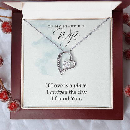 To My Wife Love Is A Place Necklace 1 Forever Love Necklace