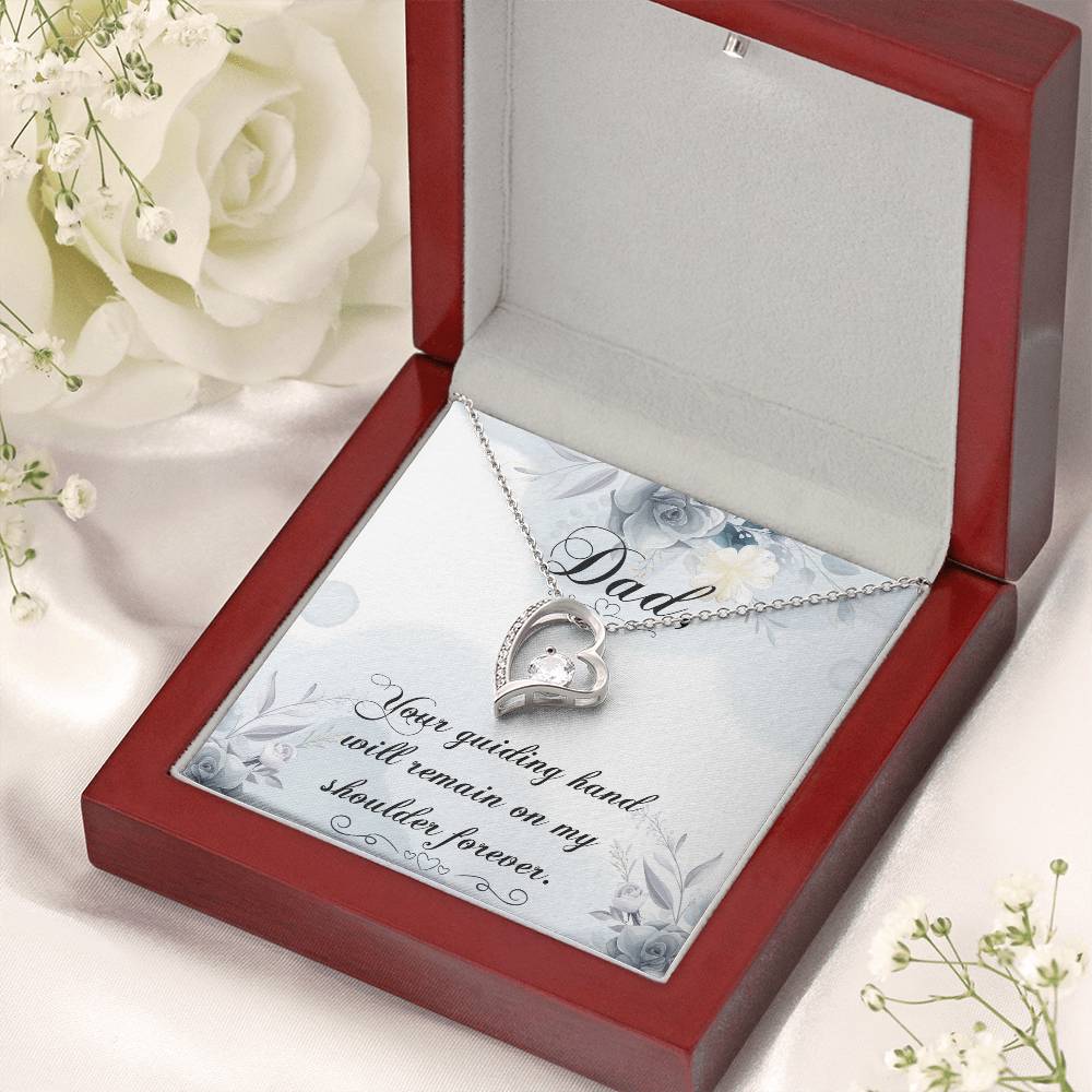 Dad Your Guiding Hand Will Remain On My Shoulder Forever Necklace 1 Forever Love Necklace