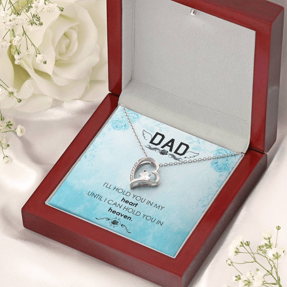 Dad - I'll Hold You In My Heart - Necklace Forever Love Necklace