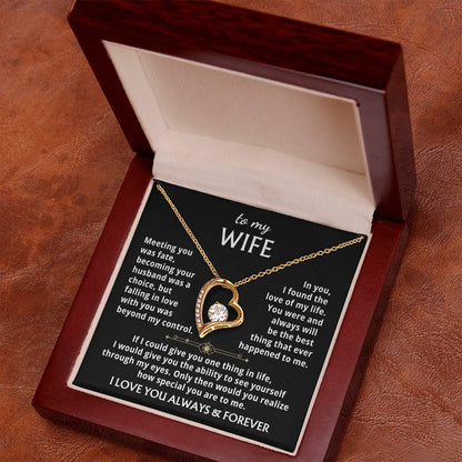 To My Wife - You Were And Always Will Be The Best Thing That Ever Happened To Me. Forever Love Necklace