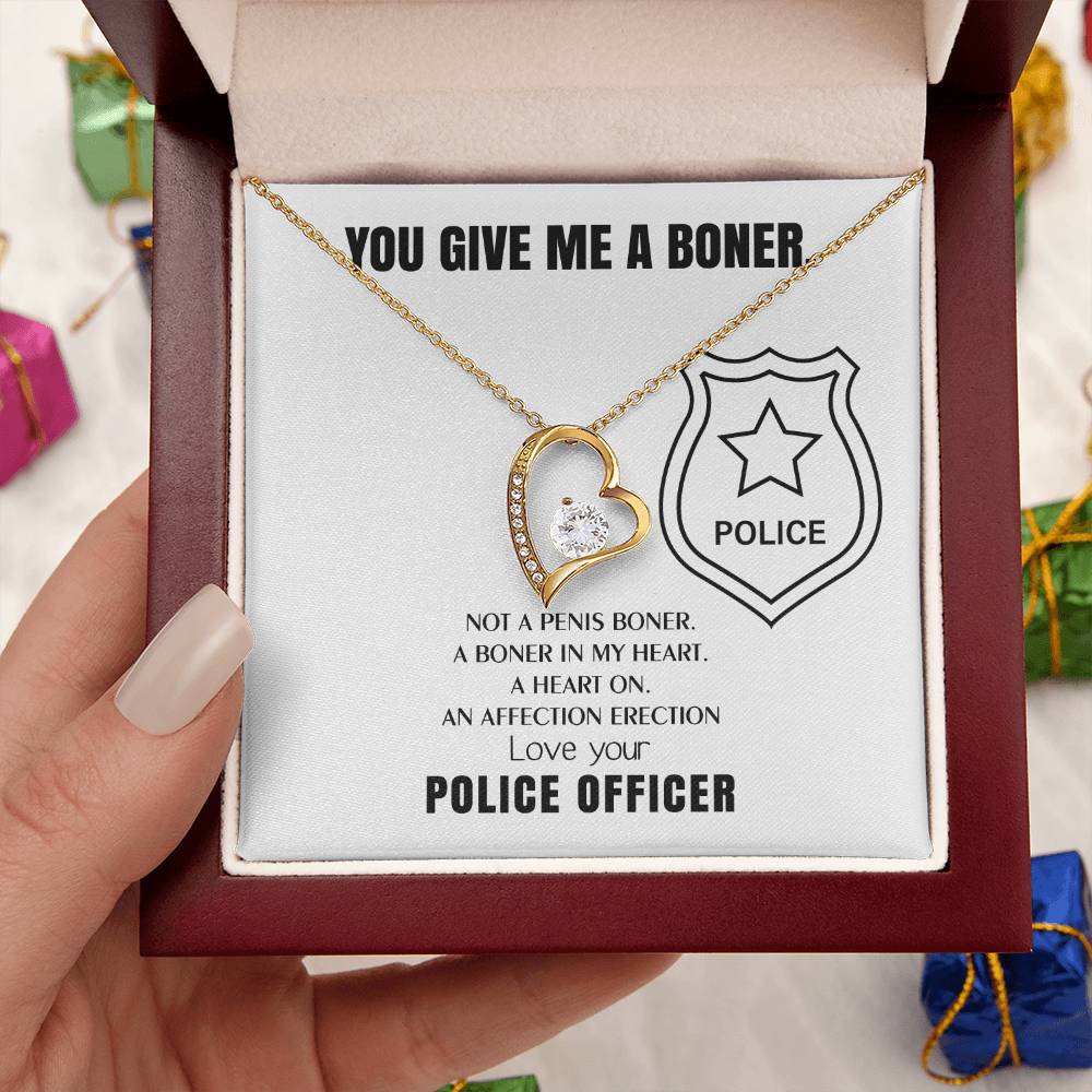 You Give Me A Heart Boner An Affection Erection Forever Love Necklace Funny & Sarcastic Love For Her ? Mature Gag Gift For Police Wife Forever Love Necklace