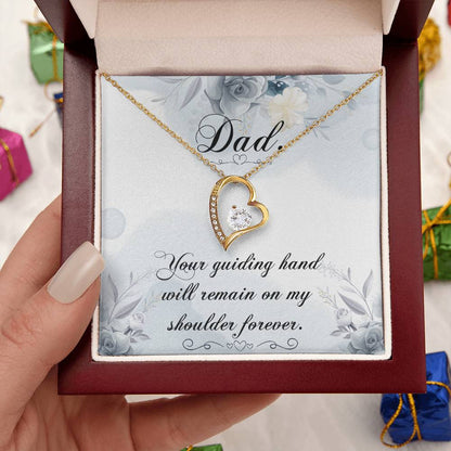 Dad Your Guiding Hand Will Remain On My Shoulder Forever Necklace 1 Forever Love Necklace