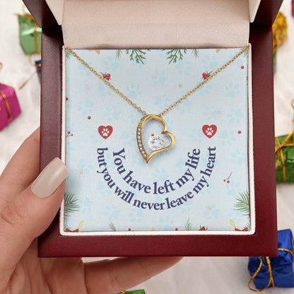 You Have Left My Life But You Will Never Leave My Heart Forever Love Necklace
