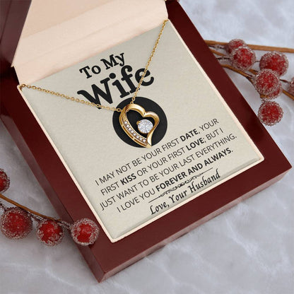 To My Wife - Your Last Everything - Necklace 1 Forever Love Necklace