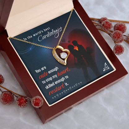 To The World's Best Cardiologist Skilled Enough To Restart It Forever Love Necklace