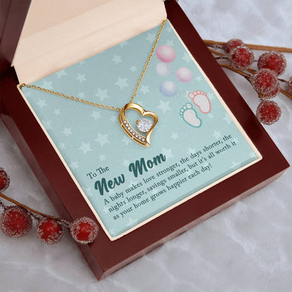 To The New Mom - A Baby Makes Love Stronger - Forever Love Necklace Forever Love Necklace
