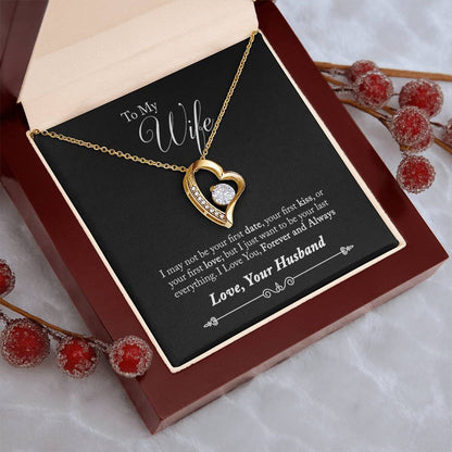 To My Wife - Your Last Everything - Necklace Forever Love Necklace
