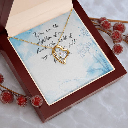 You Are The Rhythm Of My Heart The Light Of My Soul A Gift From Life - Forever Love Necklace Forever Love Necklace