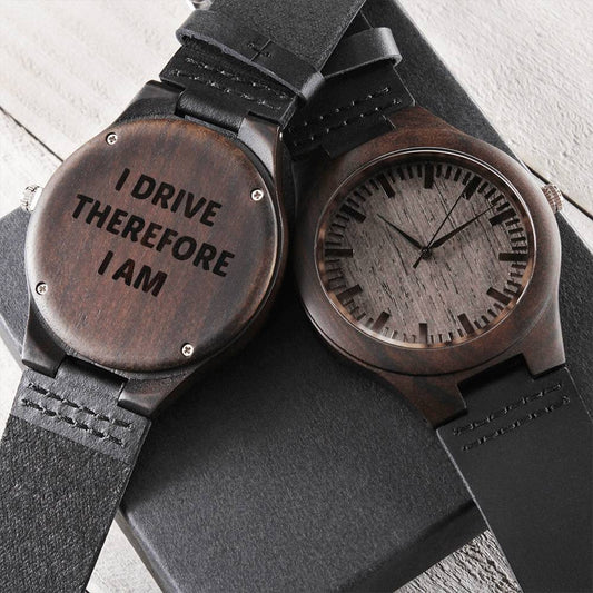 Funny I Drive Therefore I Am Car Lovers Driving Engraved Sandalwood Watch Dad Brother Boyfriend Friend Gift Engraved Wooden Watch