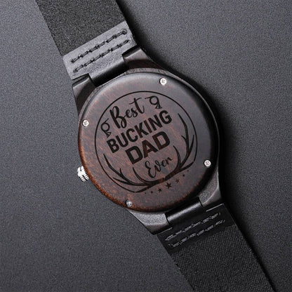 Best Bucking Dad Ever Watch - Engraved Watch Gift For Dad Father's Day Gift For Daddy Father Gift From Daughter And So Engraved Wooden Watch