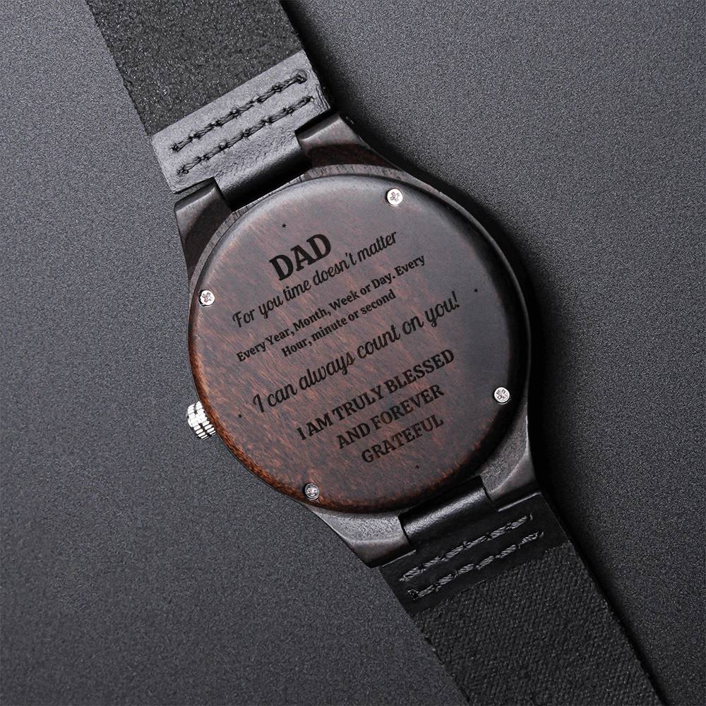 Dad - Time Doesn't Matter Watch Engraved Watch For Him Unique Dad Gift Daddy Watch Watch For Father Engraved Watch For Engraved Wooden Watch