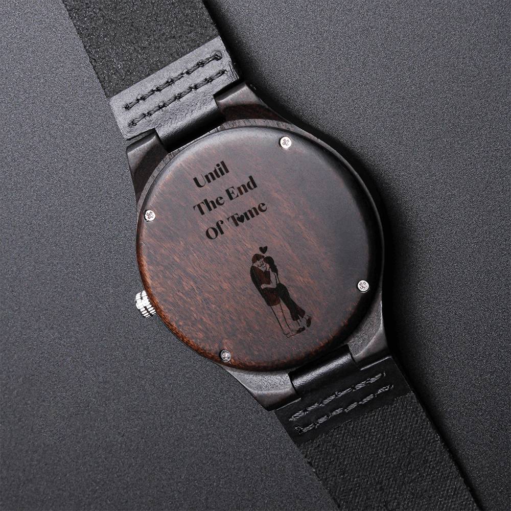 Until The End Of Timeto My Groom On Our Wedding Day Gift For Him Engraved Wooden Watch