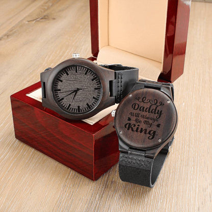 Daddy Will Always Be My King Fathers Day Watch Dad Gift Gift For Father Personalized Men's Watch Dads Gifts Birthday G Engraved Wooden Watch