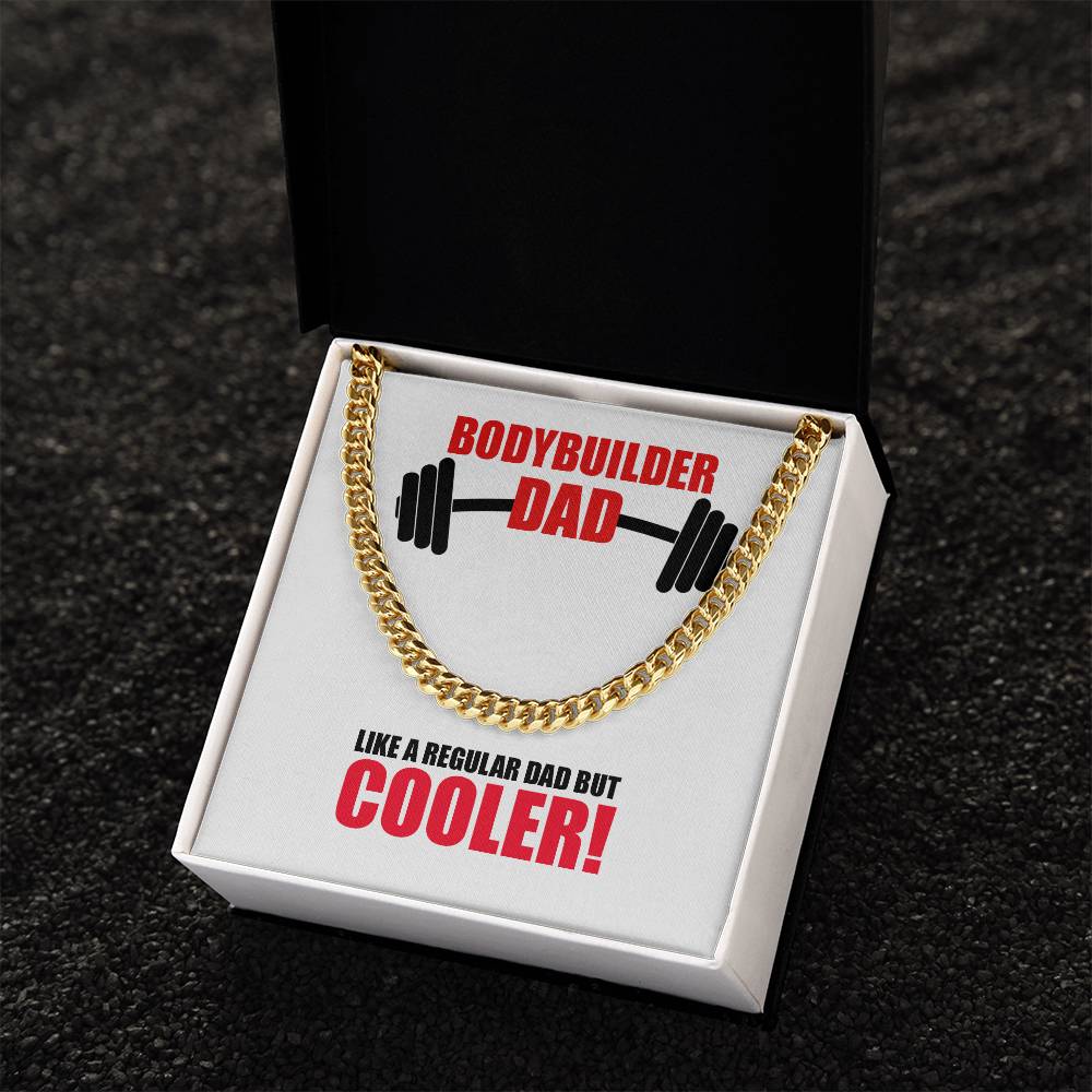 Cuban Link Chain - Bodybuilder Dad!