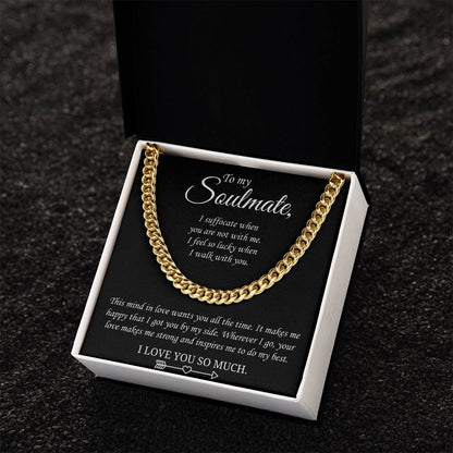 Valentine's Gift For Soulmate - Wherever I Go Your Love Makes Me Strong And Inspires Me To Do My Best Cuban Link Chain