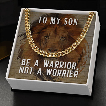 Be A Warrior My Son  Cuban Link Chain For Him