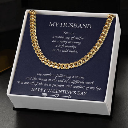Valentine's Gift For Husband - You Are All Of The Love Passion And Comfort Of My Life. Cuban Link Chain