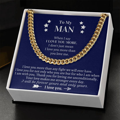 Valentine's Gift For Boyfriend - Thank You For Loving Me Unconditionally Cuban Link Chain