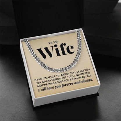 To My Wife - You'll Never Find - Cuban Link Chain Necklace