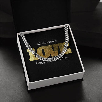 All You Need Is Love Happy Valentine's Day Cuban Link Chain
