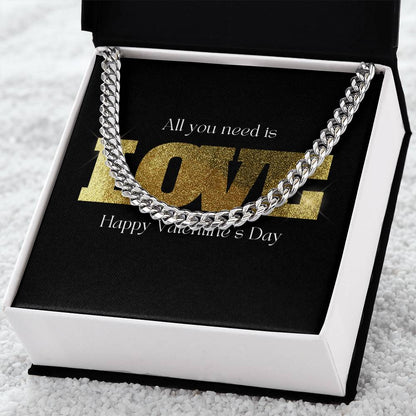 All You Need Is Love Happy Valentine's Day Cuban Link Chain