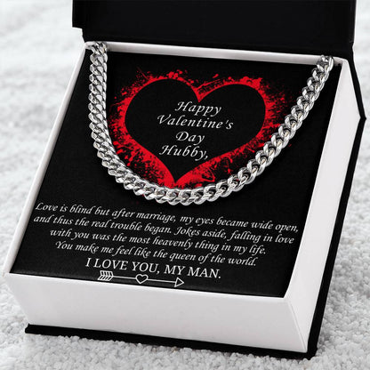 Valentine's Gift For Husband - You Make Me Feel Like The Queen Of The World Cuban Link Chain